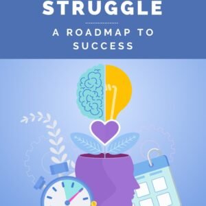 Rising From Struggle - A Roadmap To Success (Physical copy)
